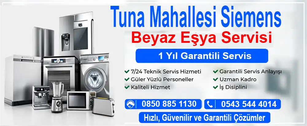 Tuna Mahallesi Siemens Beyaz Eşya Servisi