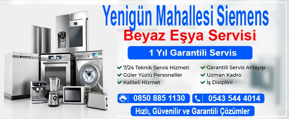 Yenigün Mahallesi Siemens Beyaz Eşya Servisi